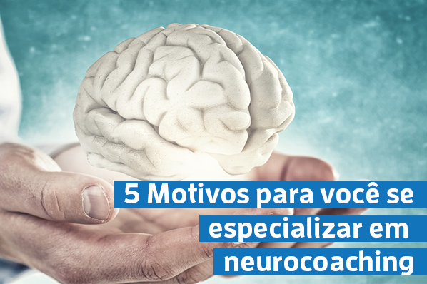 motivos-para-especializar-em-neurocoaching